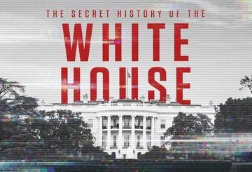The Secret History of the White House