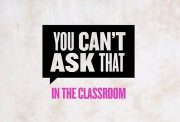 You Can't Ask That in the Classroom