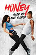 Honey: Rise Up And Dance