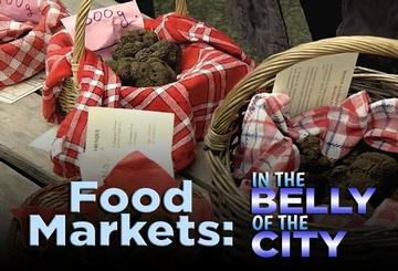 Food Markets: In the Belly of