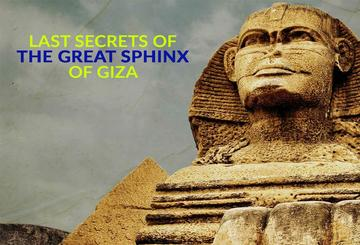 Last Secrets of the Great Sphinx of Giza