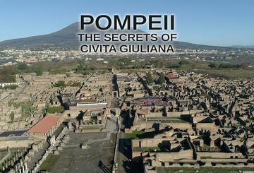 Pompeii: The Secrets of Civita Giuliana