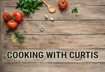 Cooking with Curtis