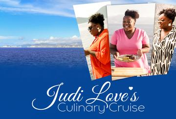 Judi Love's Culinary Cruise