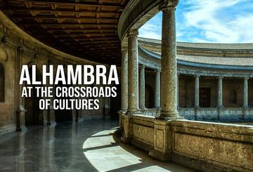 Alhambra: At the Crossroads of Cultures