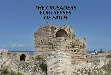 The Crusaders: Fortresses of Faith