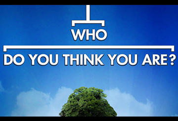 Who Do You Think You Are?