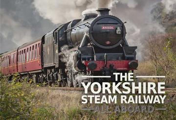 The Yorkshire Steam Railway: All Aboard