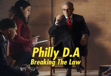 Philly D.A: Breaking The Law