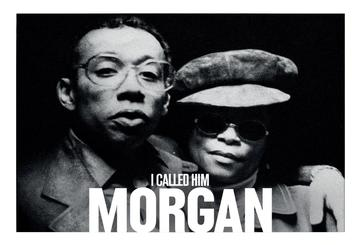 I Called Him Morgan