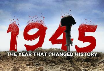 1945: The Year that Changed History