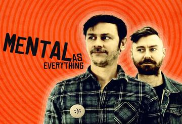 Mental As Everything