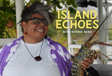 Island Echoes with Nornie Bero