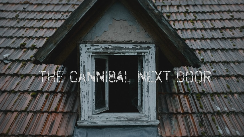 The Cannibal Next Door