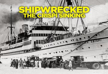 Shipwrecked: The Crispi Sinking
