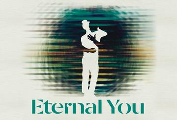 Eternal You