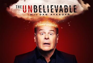 The UnBelievable with Dan Aykroyd