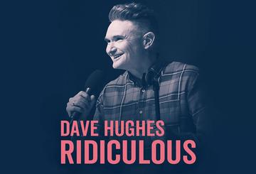 Dave Hughes: Ridiculous