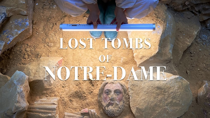 The Lost Tombs of Notre-Dame