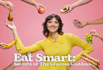 Eat Smart Secrets of the Glucose Goddess