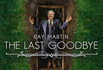Ray Martin: The Last Goodbye
