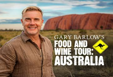 Gary Barlow's Food and Wine: Australia