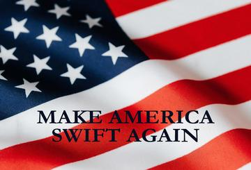 Make America Swift Again