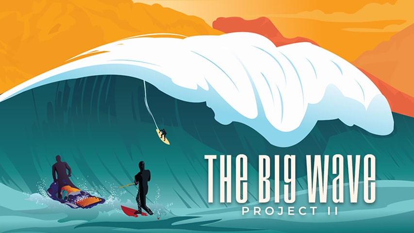 Big Wave Project II