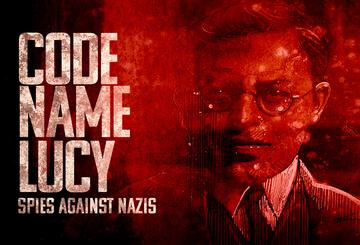 Code Name Lucy: Spies Against Nazis