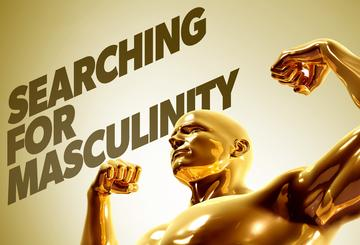 Searching for Masculinity