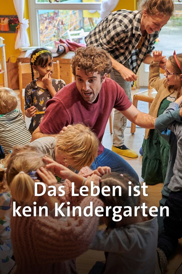 Das Leben ist kein Kindergarten