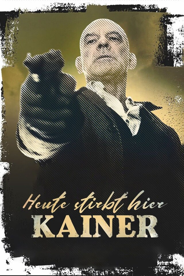 Heute stirbt hier Kainer
