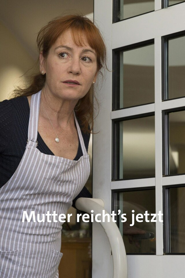 Mutter reicht's jetzt
