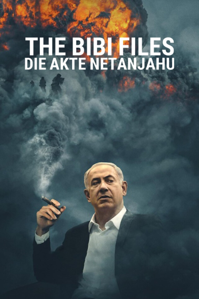 The Bibi Files - Die Akte Netanjahu